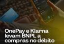 Walmart expande BNPL com OnePay Later e parceria com a Klarna